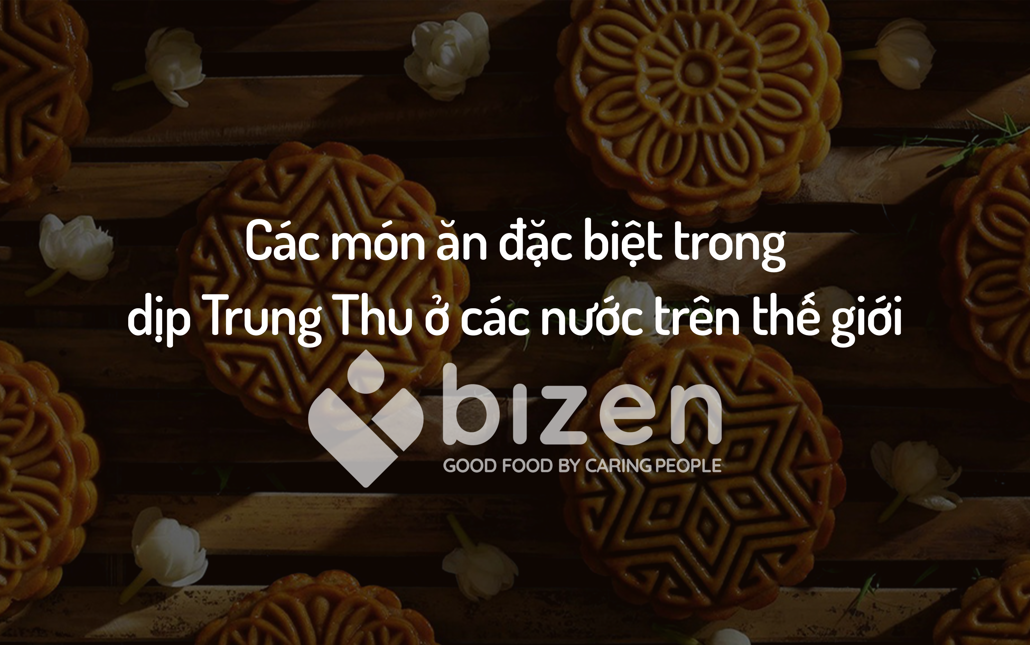 Các món ăn đặc biệt trong dịp Trung Thu ở các nước trên thế giới